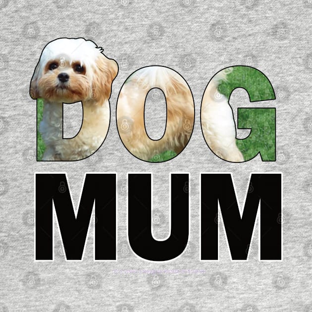 DOG MUM - Cavachon oil painting word art by DawnDesignsWordArt